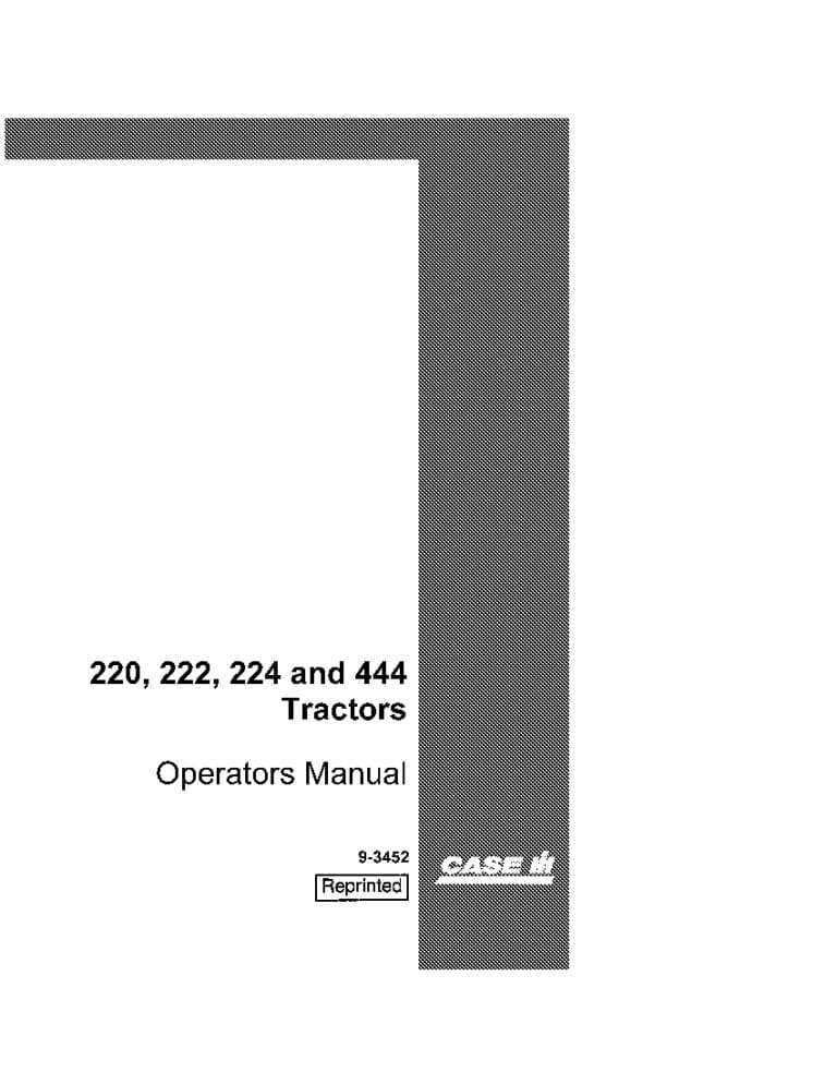 Case 220, 222, 224, 444 Tractor Operators Manual PDF Download