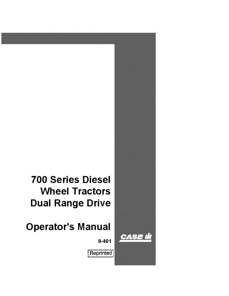 Case 700 Series Diesel Wheel tractors Dual Range Drive Operators Manual PDF Download