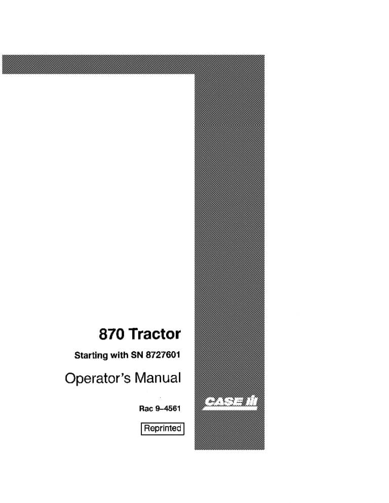 Case 870 Tractor Tractor PIN 8727601 8736000 Operators Manual PDF Download