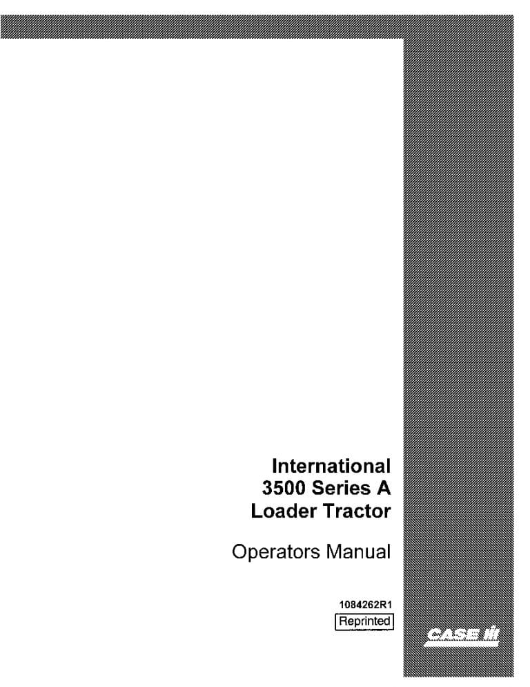 Case International 3500 Series A Loader Tractor Operators Manual PDF Download