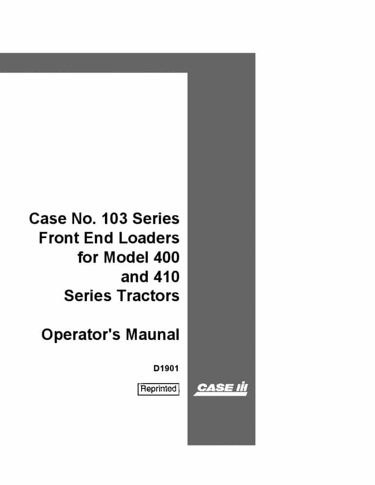 Case No.103 Front End Loaders for Model 400 Series Tractors Operators Manual PDF Download