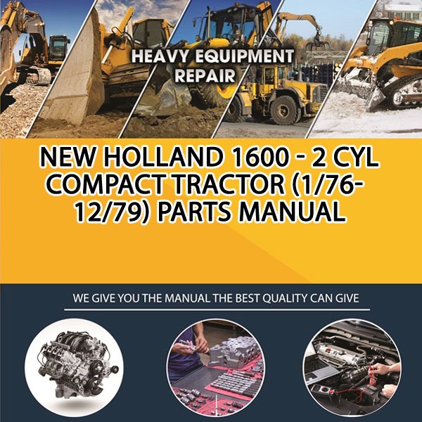 New Holland 1600 - 2 Cyl Compact Tractor (1/76-12/79) Parts Manual PDF Download