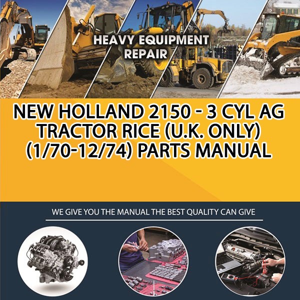 New Holland 2150 - 3 Cyl Ag Tractor Rice (U.K. Only) (1/70-12/74) Parts Manual PDF Download
