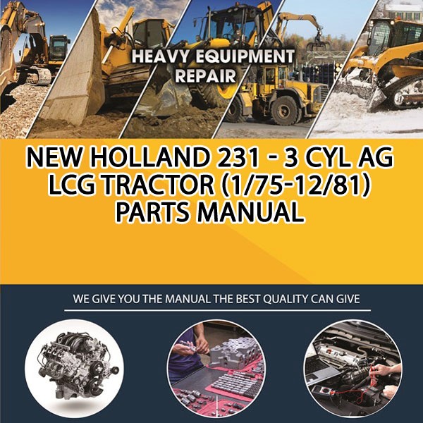 New Holland 231 - 3 Cyl Ag Lcg Tractor (1/75-12/81) Parts Manual PDF Download