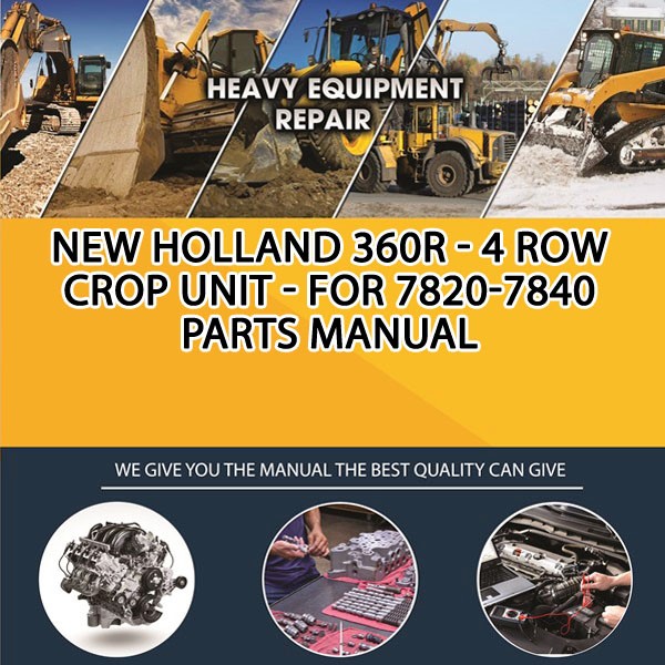 New Holland 360R - 4 Row Crop Unit - For 7820-7840 Parts Manual PDF Download