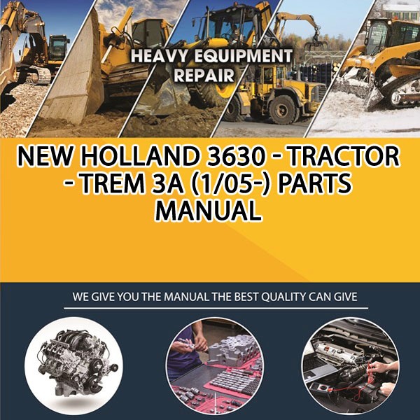 New Holland 3630 - Tractor - Trem 3A (1/05-) Parts Manual PDF Download