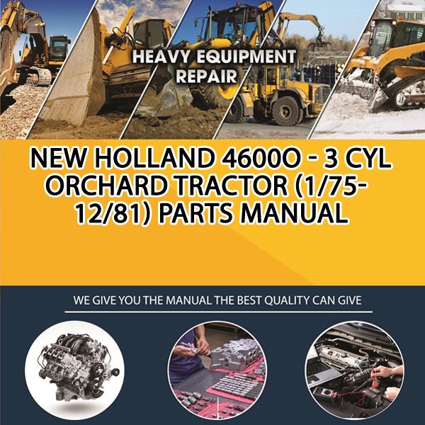 New Holland 4600O - 3 Cyl Orchard Tractor (1/75-12/81) Parts Manual PDF Download