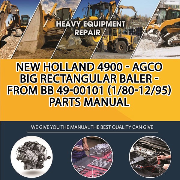 New Holland 4900 - Agco Big Rectangular Baler - From Bb 49-00101 (1/80-12/95) Parts Manual PDF Download