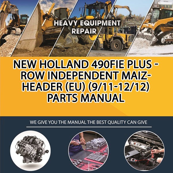 New Holland 490Fie Plus - Row Independent Maizheader (Eu) (9/11-12/12) Parts Manual PDF Download