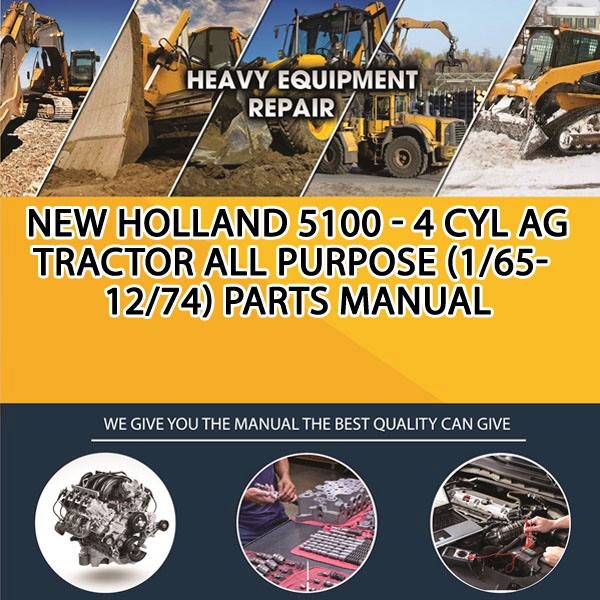 New Holland 5100 - 4 Cyl Ag Tractor All Purpose (1/65-12/74) Parts Manual PDF Download