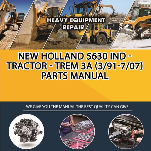 New Holland 5630 Ind - Tractor - Trem 3A (3/91-7/07) Parts Manual PDF Download