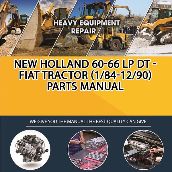 New Holland 60-66 Lp Dt - Fiat Tractor (1/84-12/90) Parts Manual PDF Download