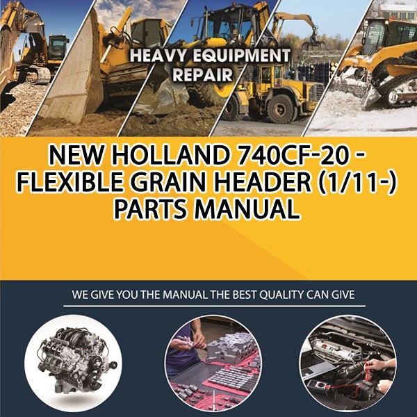 New Holland 740Cf-20 - Flexible Grain Header (1/11-) Parts Manual PDF Download