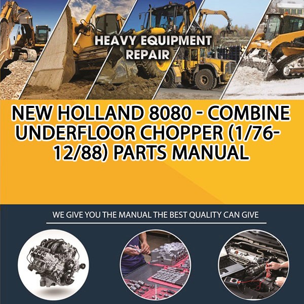 New Holland 8080 - Combine Underfloor Chopper (1/76-12/88) Parts Manual PDF Download