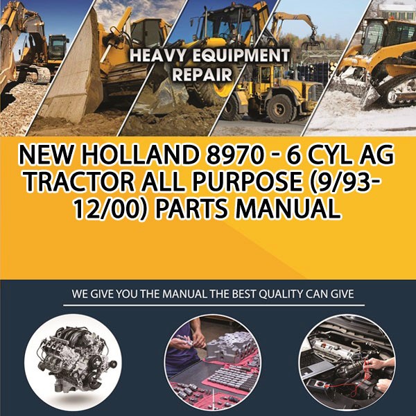 New Holland 8970 - 6 Cyl Ag Tractor All Purpose (9/93-12/00) Parts Manual PDF Download