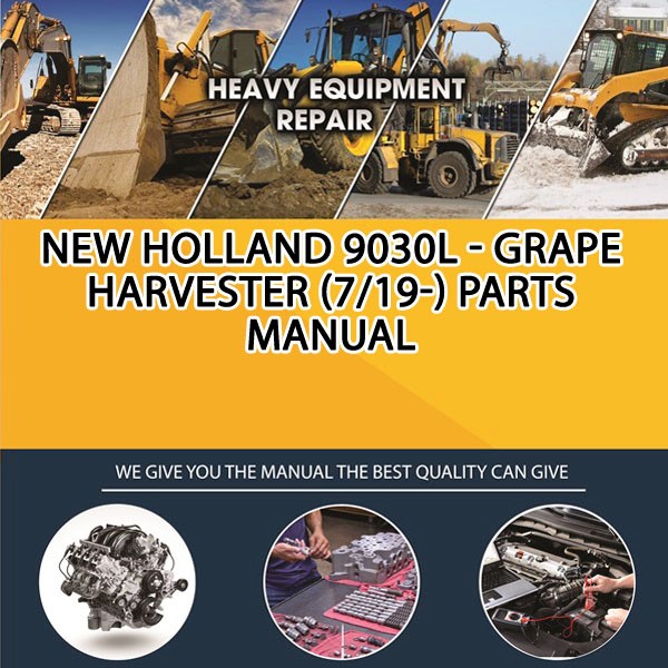 New Holland 9030L - Grape Harvester (7/19-) Parts Manual PDF Download