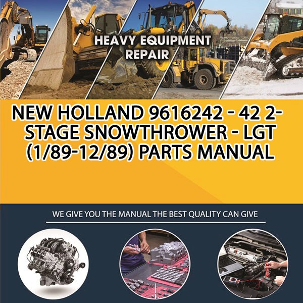 New Holland 9616242 - 42 2-Stage Snowthrower - Lgt (1/89-12/89) Parts Manual PDF Download