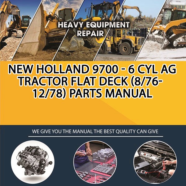 New Holland 9700 - 6 Cyl Ag Tractor Flat Deck (8/76-12/78) Parts Manual PDF Download