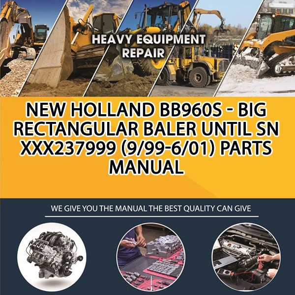 New Holland Bb960S - Big Rectangular Baler Until Sn Xxx237999 (9/99-6/01) Parts Manual PDF Download