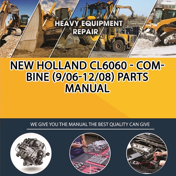 New Holland Cl6060 - Combine (9/06-12/08) Parts Manual PDF Download