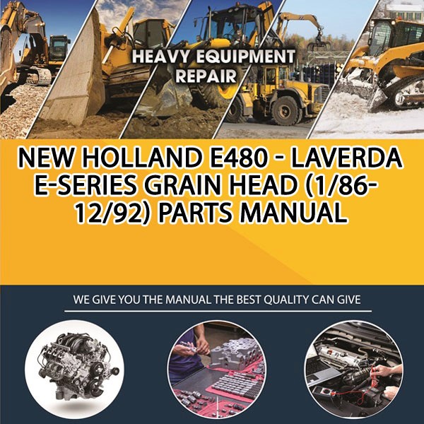 New Holland E480 - Laverda E-Series Grain Head (1/86-12/92) Parts Manual PDF Download