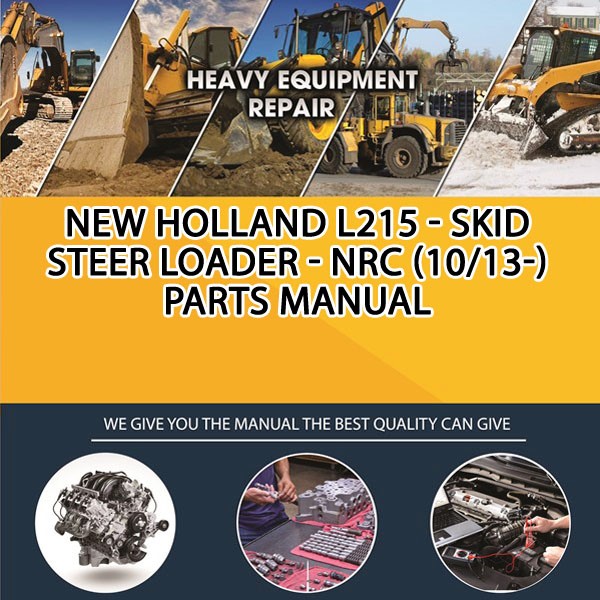 New Holland L215 - Skid Steer Loader - Nrc (10/13-) Parts Manual PDF Download