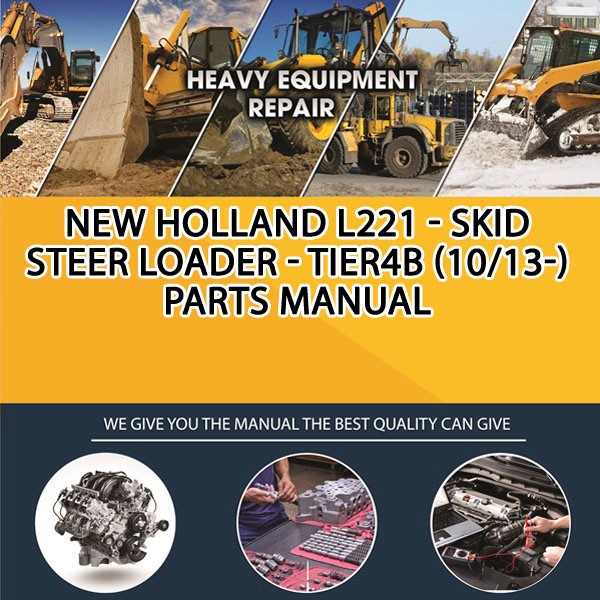 New Holland L221 - Skid Steer Loader - Tier4B (10/13-) Parts Manual PDF Download