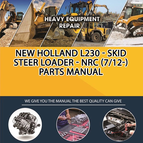 New Holland L230 - Skid Steer Loader - Nrc (7/12-) Parts Manual PDF Download