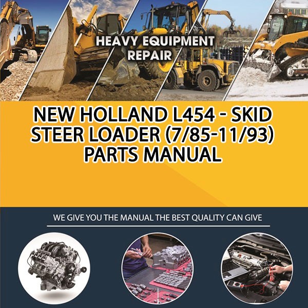 New Holland L454 - Skid Steer Loader (7/85-11/93) Parts Manual PDF Download