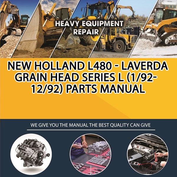 New Holland L480 - Laverda Grain Head Series L (1/92-12/92) Parts Manual PDF Download