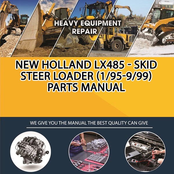 New Holland Lx485 - Skid Steer Loader (1/95-9/99) Parts Manual PDF Download