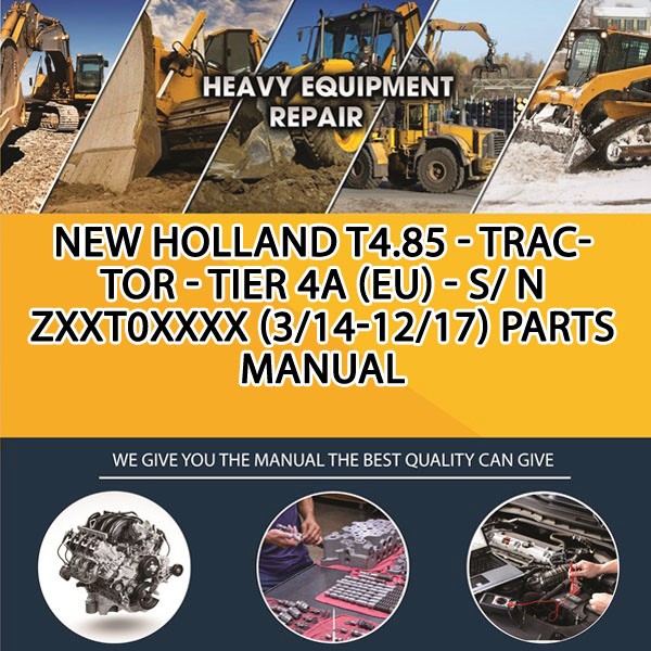 New Holland T4.85 - Tractor - Tier 4A (Eu) - S/ N Zxxt0Xxxx (3/14-12/17) Parts Manual PDF Download
