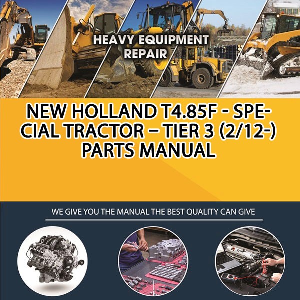 New Holland T4.85F - Special Tractor - Tier 3 (2/12-) Parts Manual PDF Download
