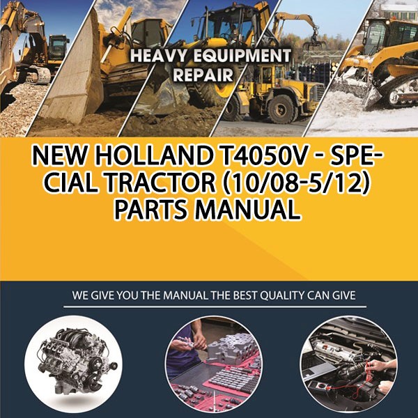 New Holland T4050V - Special Tractor (10/08-5/12) Parts Manual PDF Download