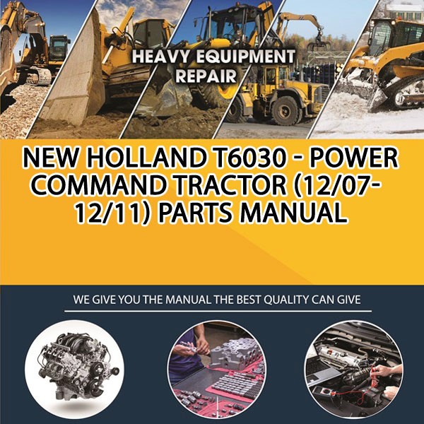 New Holland T6030 - Power Command Tractor (12/07-12/11) Parts Manual PDF Download