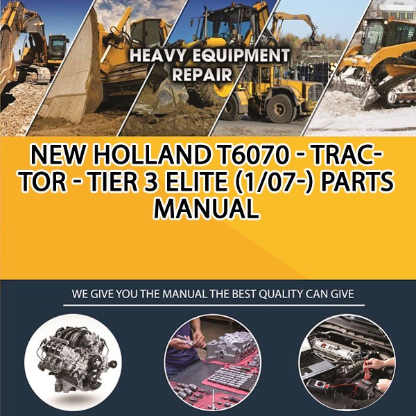 New Holland T6070 - Tractor - Tier 3 Elite (1/07-) Parts Manual PDF Download