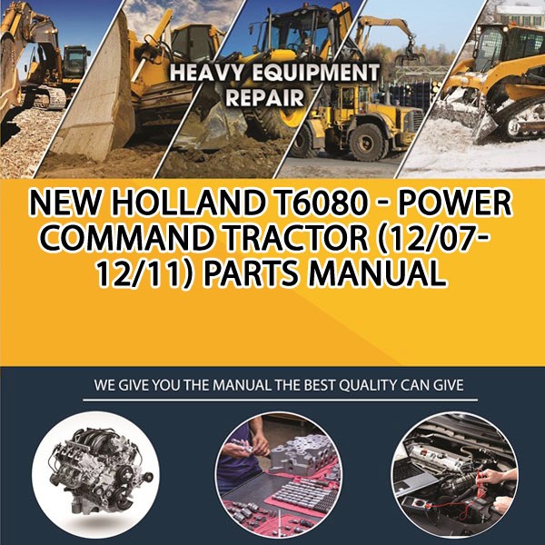 New Holland T6080 - Power Command Tractor (12/07-12/11) Parts Manual PDF Download