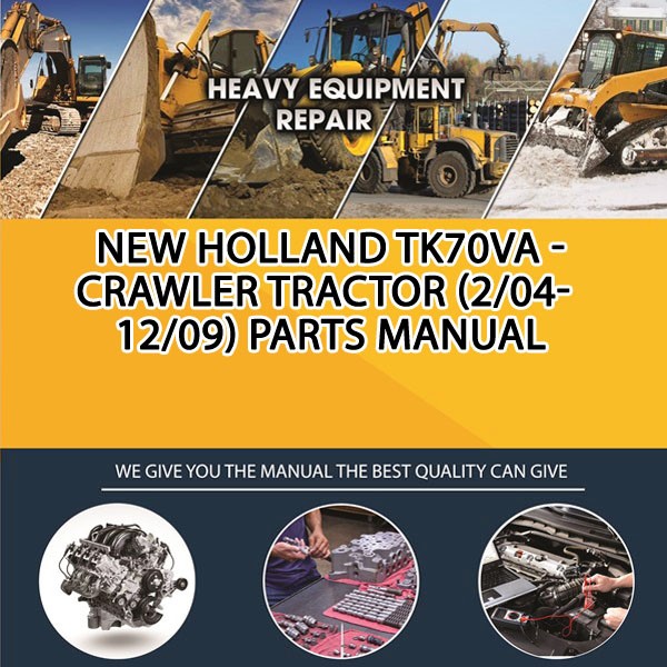 New Holland Tk70Va - Crawler Tractor (2/04-12/09) Parts Manual PDF Download