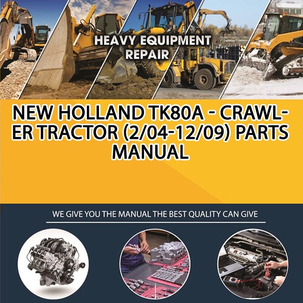 New Holland Tk80A - Crawler Tractor (2/04-12/09) Parts Manual PDF Download