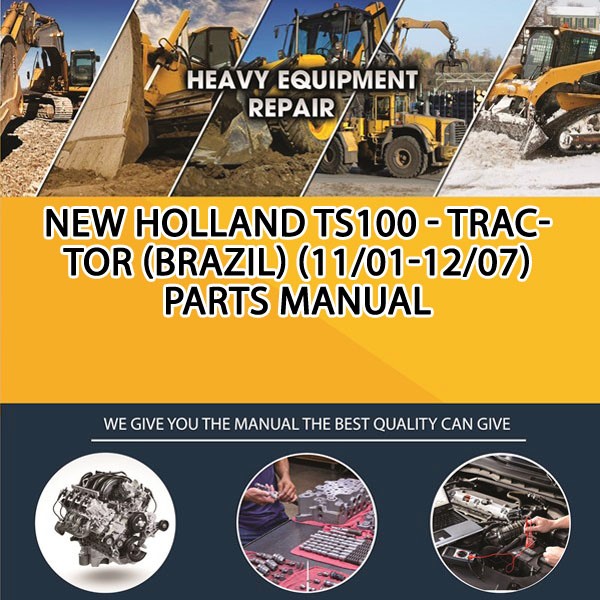 New Holland Ts100 - Tractor (Brazil) (11/01-12/07) Parts Manual PDF Download