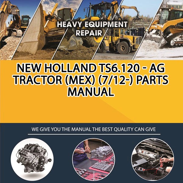 New Holland Ts6.120 - Ag Tractor (Mex) (7/12-) Parts Manual PDF Download