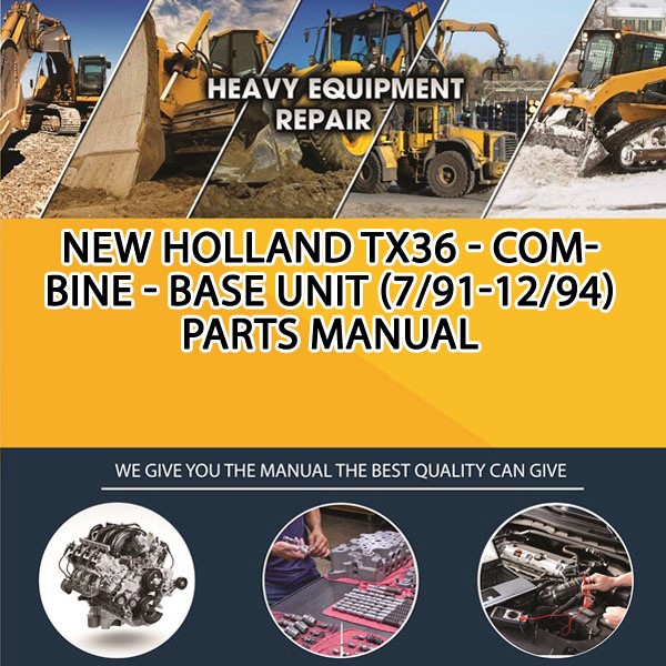 New Holland Tx36 - Combine - Base Unit (7/91-12/94) Parts Manual PDF Download