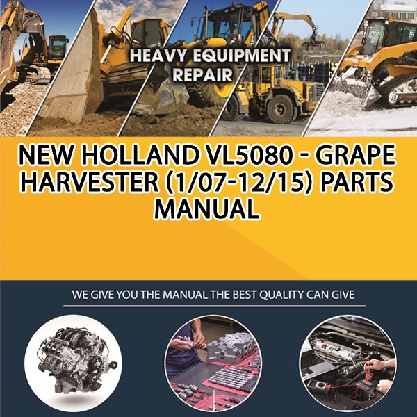 New Holland Vl5080 - Grape Harvester (1/07-12/15) Parts Manual PDF Download