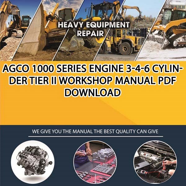 Agco 1000 Series Engine 3 4 6 Cylinder Tier Ii Workshop Manual Pdf Download