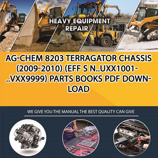 Ag Chem 8203 Terragator Chassis 2009 2010 Eff S N Uxx1001 Vxx9999 Parts Books Pdf Download