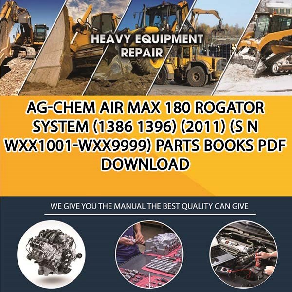 Ag Chem Air Max 180 Rogator System 1386 1396 2011 S N Wxx1001 Wxx9999 Parts Books Pdf Download