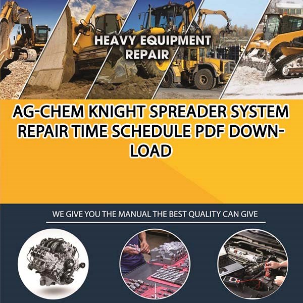 Ag Chem Knight Spreader System Repair Time Schedule Pdf Download