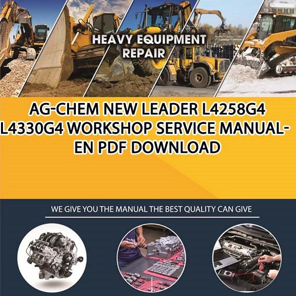 Ag Chem New Leader L4258G4 L4330G4 Workshop Service Manual En Pdf Download