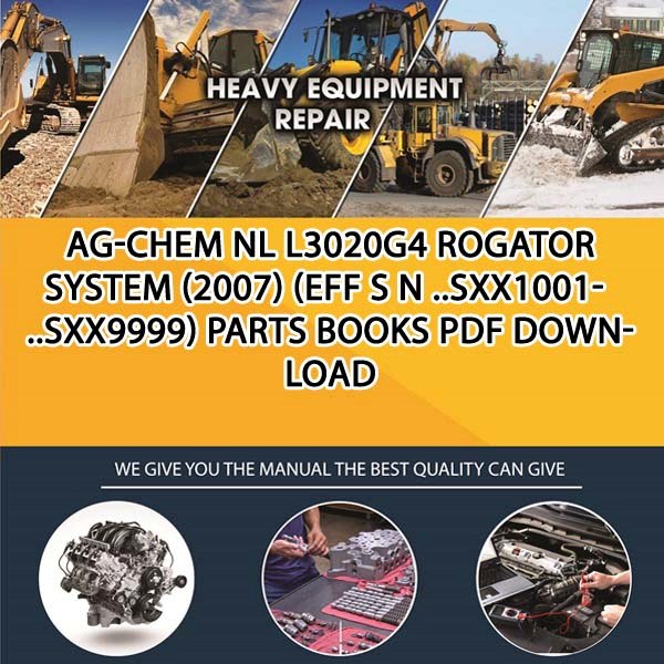 Ag Chem Nl L3020G4 Rogator System 2007 Eff S N Sxx1001 Sxx9999 Parts Books Pdf Download