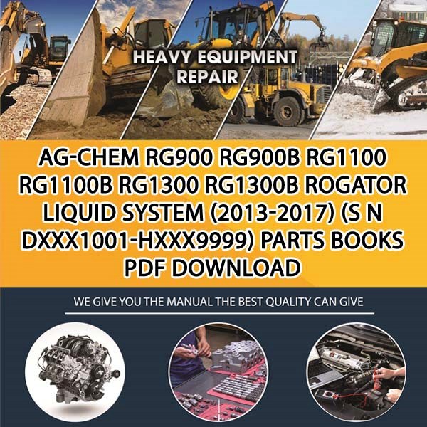 Ag Chem Rg900 Rg900B Rg1100 Rg1100B Rg1300 Rg1300B Rogator Liquid System 2013 2017 S N Dxxx1001 Hxxx9999 Parts Books Pdf Download